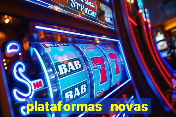 plataformas novas do tigrinho